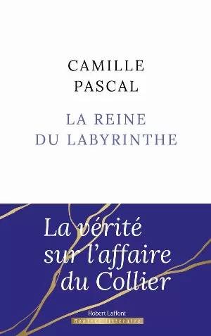 Camille Pascal - La Reine du labyrinthe